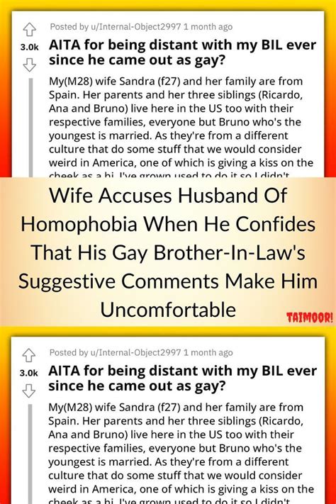 Wife Accuses Husband Of Homophobia When He Confides That His Gay Brother In Law S Suggestive