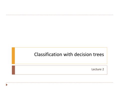 Classification With Decision Trees Docslib