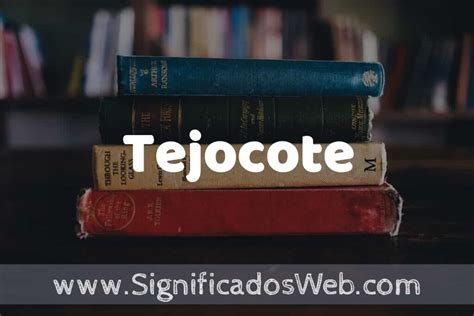 Concepto De Tejocote Que Es Definici N Y Significado