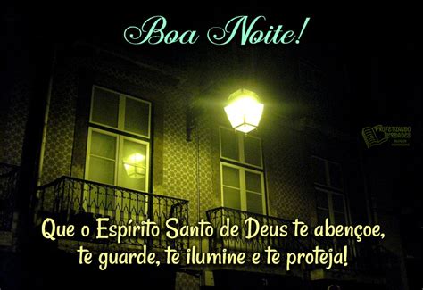 Boa noite Que o Espírito Santo de Deus te