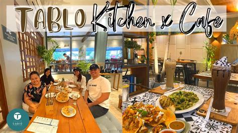 Tablo Kitchen X Cafe Food Review Sulit Nga Ba Bf Resort Village