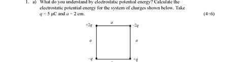 Solved a) ﻿What do you understand by electrostatic potential | Chegg.com