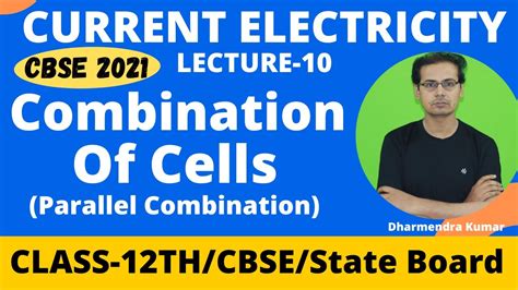 Current Electricity Lec 10 Parallel Combination Of Cells For Class