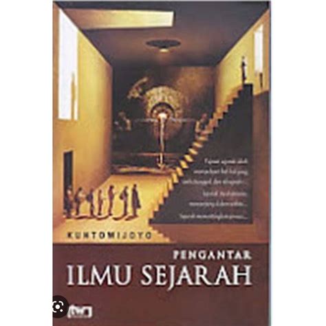 Jual Pengantar Ilmu Sejarah By Kuntowijoyo Shopee Indonesia