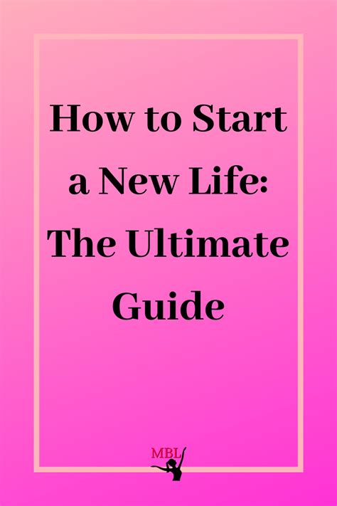 How To Start A New Life The Ultimate Guide My Bold Life