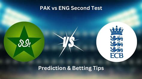 Pak Vs Eng Betting Tips 2nd Test England Tour Of Pakis