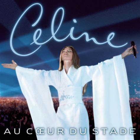 Au C Ur Du Stade Celine Dion T L Charger Et Couter L Album