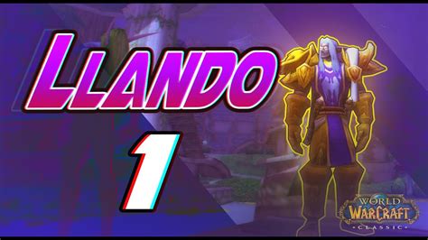 Llando 1 R13 Night Elf Warrior Classic Wow Pvp Youtube