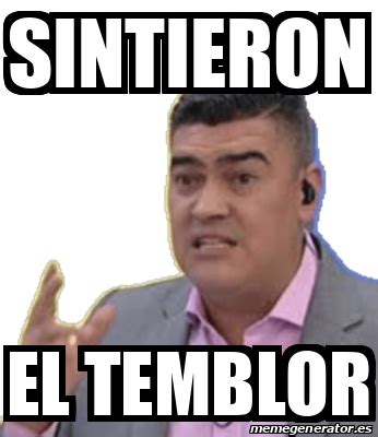 Meme Personalizado Sintieron El Temblor 33256760