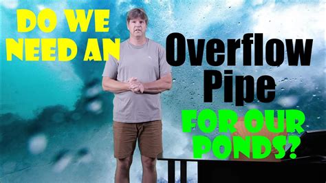 Overflow Pipes For Your Pond Do We Need Them And How They Can Be Helpful Youtube