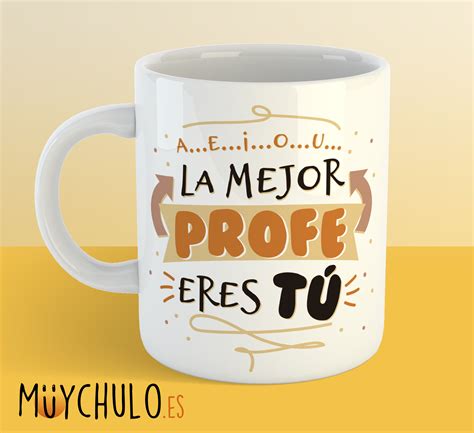 Taza La Mejor Profe Eres T Muychulo Regalos Originales Profes