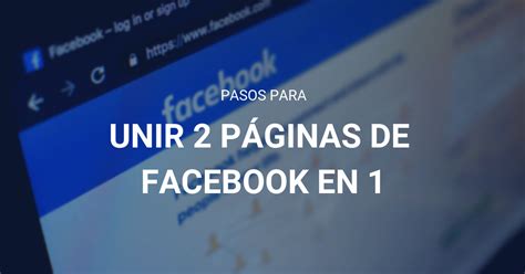 Como Fusionar en 2020 páginas de Facebook Paso a Paso