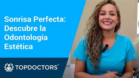 Sonrisa Perfecta Descubre La Odontolog A Est Tica Youtube