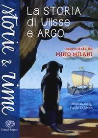 La Storia Di Ulisse E Argo Ediz A Colori Mino Milani Libro