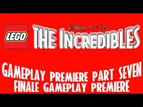 Lego The Incredibles Gameplay Premiere Part 7 FINALE GAMEPLAY