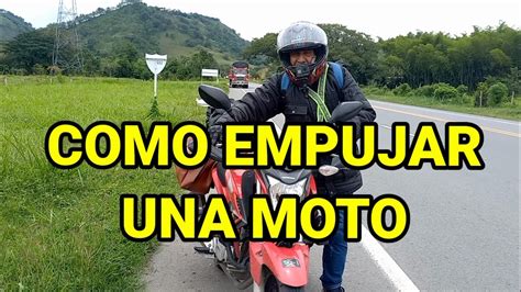 COMO EMPUJAR UNA MOTO YouTube