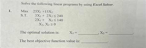 Solved Solve The Following Linear Programs By Using Excel Chegg