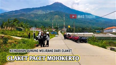 Keindahan Gunung Welirang Claket Pacet Mojokerto Youtube