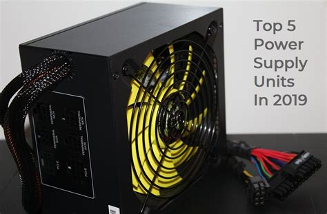 Top 5 Power Supply Units In 2019