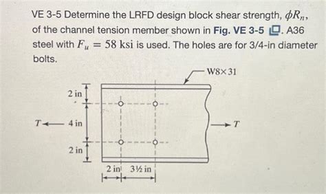 Solved Ve 3 5 Determine The Lrfd Design Block Shear