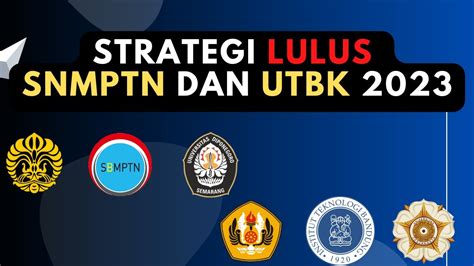 ATURAN BARU UTBK DAN SNMPTN 2023 INI STRATEGI LULUS DI SNMPTN SBMPTN