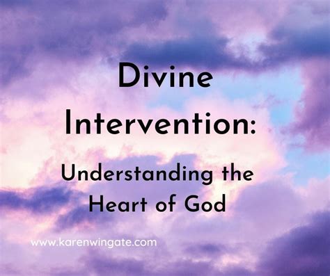 Divine Intervention Understanding The Heart Of God