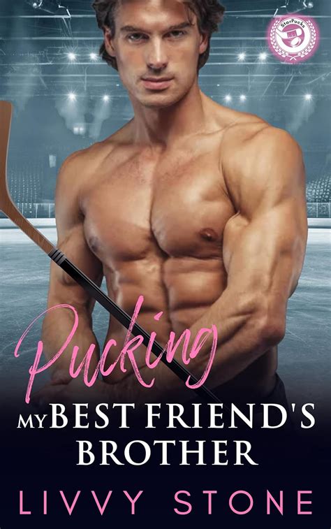 Amazon Pucking My Best Friend S Brother A Second Chance Small Town Romance Pucking Hot