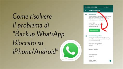 Modi Risolvere Backup Whatsapp Bloccato Su Iphone Android