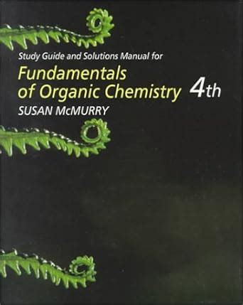 Study Guide And Solutions Manual For Mcmurrys Fundamentals Of Organic