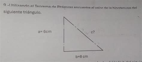 Solved 9 Utilizando El Teorema De Pitágoras Encuentra El Valor De La