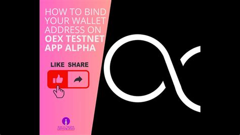 How To Bind Your Wallet Address On Oex Testnet App Link In Description