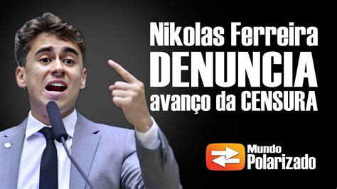 Nikolas Ferreira Denuncia O Avan O Da Censura No Brasil Youtube