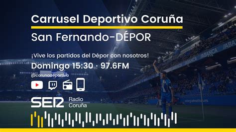 San Fernando Deportivo En directo en Carrusel Deportivo Coruña