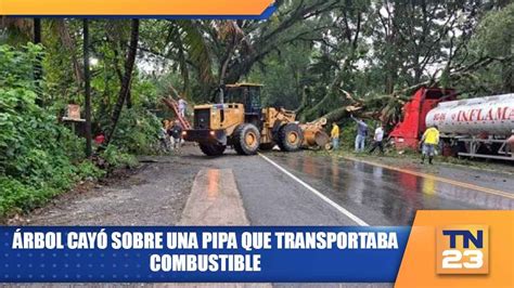 Árbol cayó sobre una pipa que transportaba combustible YouTube