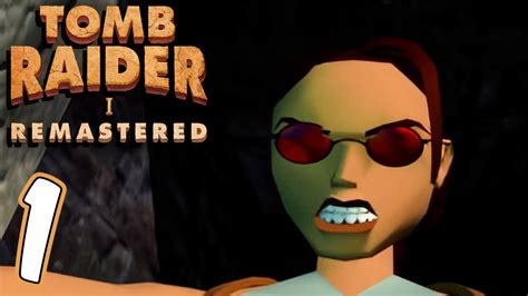 Tomb Raider I Remastered Part 1 Caves Youtube