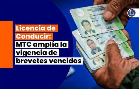 Licencia De Conducir Mtc Ampl A La Vigencia De Brevetes Vencidos Ius