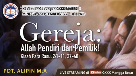 Livestreaming Kebaktian Umum Gabungan GKKK Mangga Besar 4 September