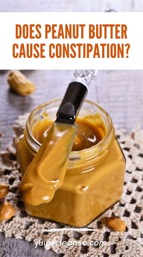 Does Peanut Butter Cause Constipation Juicecleanse