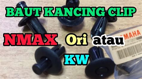 Baut Kancing Klip Plastik Body Nmax YouTube