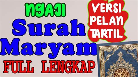 Belajar Ngaji Surah Maryam Full Lengkap Untuk Pemula Versi Pelan Dan