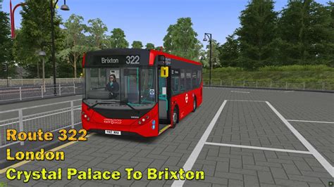 Omsi 2 London 322 Crystal Palace To Brixton E200mmc Youtube