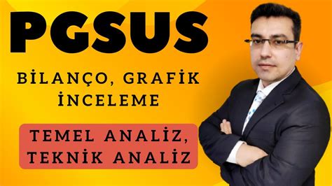 Pgsus Pegasus Hisse Senedi Temel Teknik Ve Bilan O Analizi Borsa