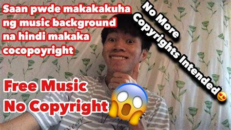 Saan Pwde Kumuha Nang Background Music For Free Tagalog Tutorial No