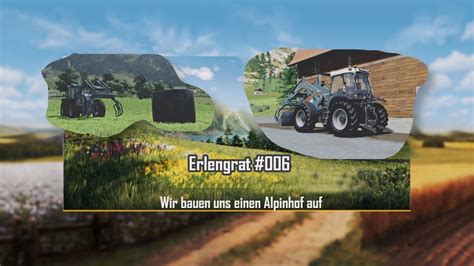 Erlengrat Gameplay Episode Ls Ballen Einfahren Neue Ger Te