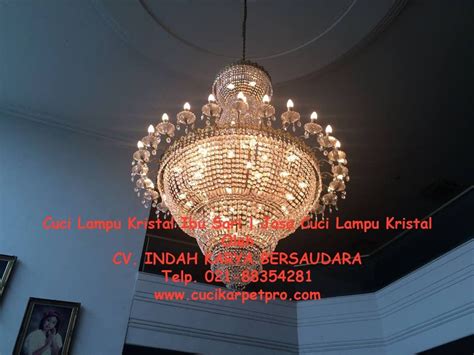 Cuci Lampu Kristal Ibu Sari Jasa Cuci Lampu Kristal