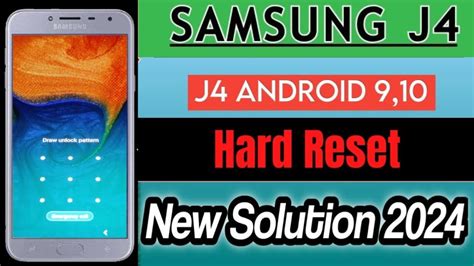 Samsung Galaxy J4 SM J400F Hard Reset And Pattern All Type Password