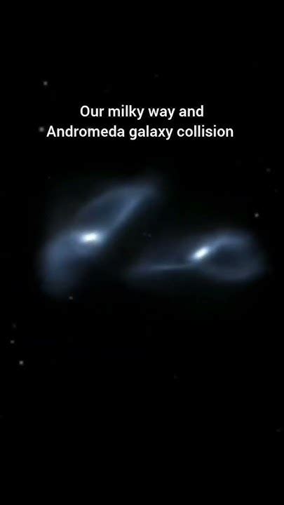 Milky Way Andromeda Galaxy Collision 🤯 Youtube