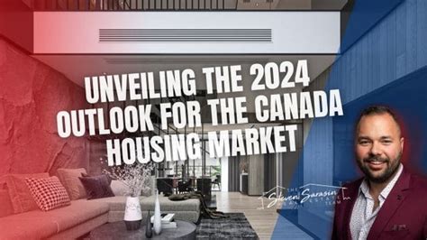 The 2024 Outlook For The Canada Housing Market Insights And Predictions