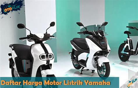 Daftar Harga Motor Listrik Yamaha Terlengkap