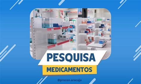 Procon Aracaju divulga levantamento de preços dos medicamentos FaxAju